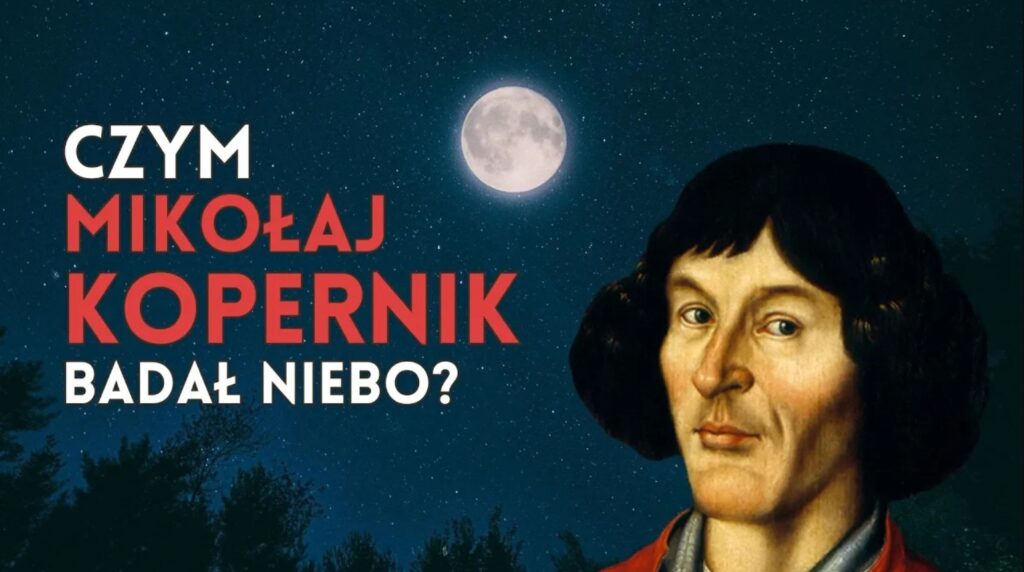 Portret Mikołaja Kopernika z tłem nocnym.