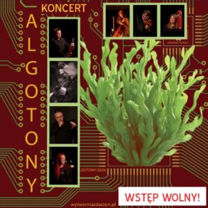 Plakat koncertu Algotony z występującymi artystami.