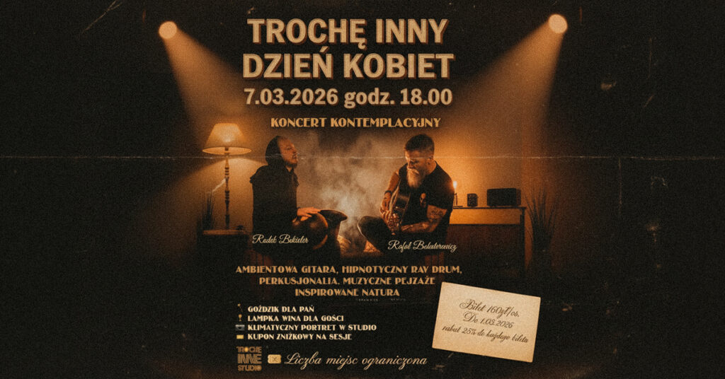 Plakat wydarzenia „Trochę Inny Dzień Kobiet” – koncert kontemplacyjny w wykonaniu Radka Barkiera i Rafała Bełżekiewicza.