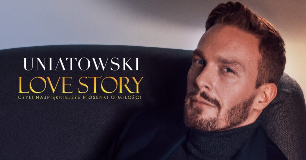 Plakat promujący koncert Sławomira Uniatowskiego pt. „Love Story”.