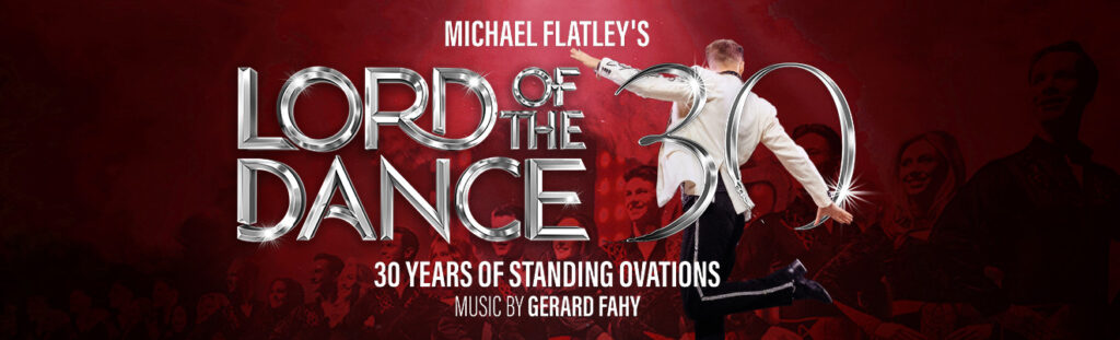Plakat jubileuszowy widowiska "Lord of the Dance" Michaela Flatleya na 30-lecie.