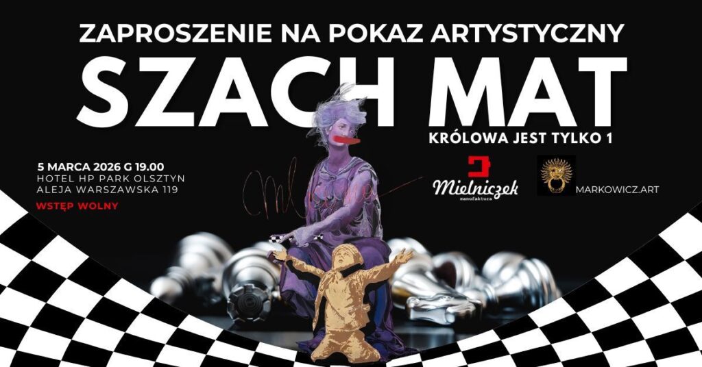Zaproszenie na pokaz artystyczny Szach Mat.