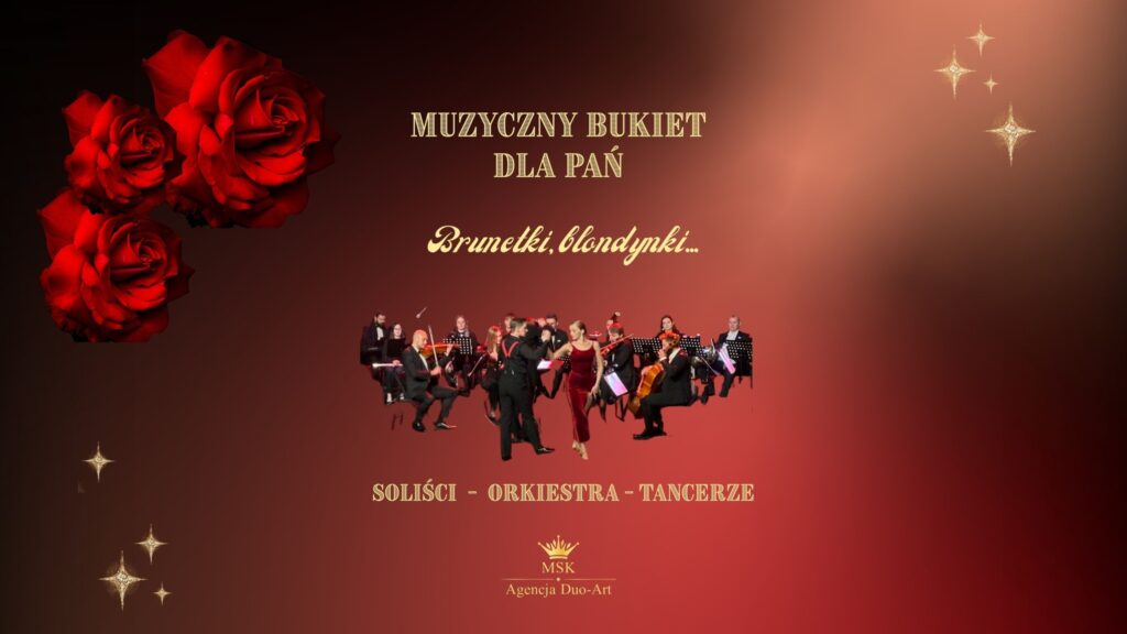 Plakat koncertu „Muzyczny Bukiet dla Pań – Brunetki, blondynki...” Agencji Duo-Art.