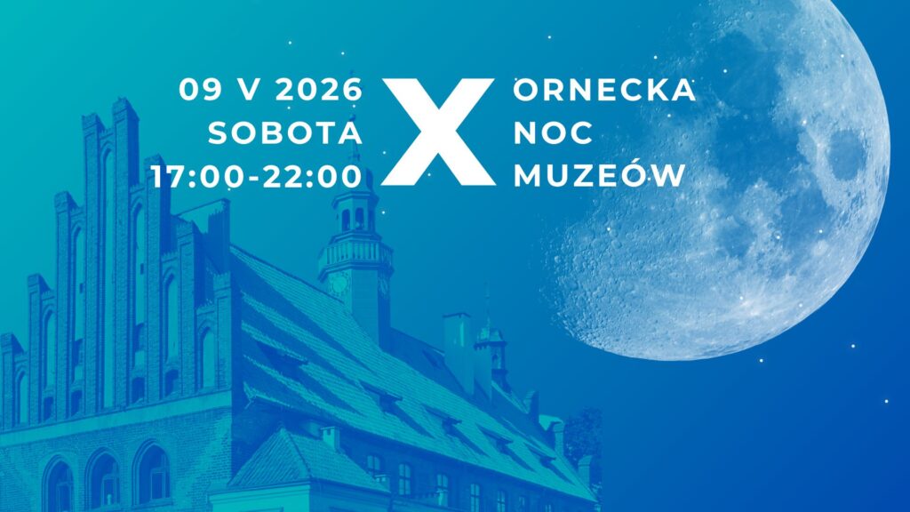 Plakat promujący Noc Muzeów w Ornecie.