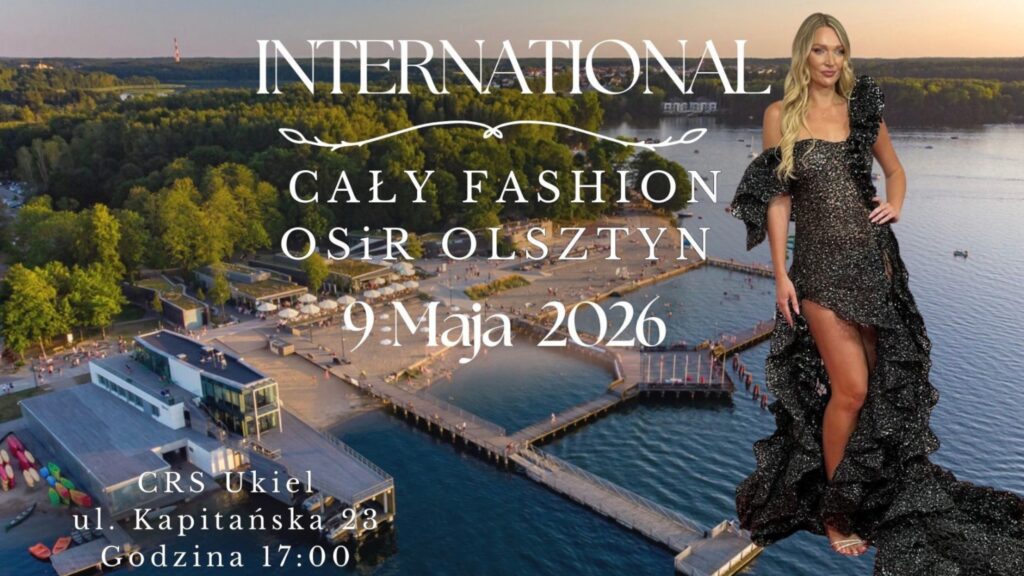 Plakat wydarzenia International Cały Fashion w OSiR Olsztyn, 9 maja 2026 r.