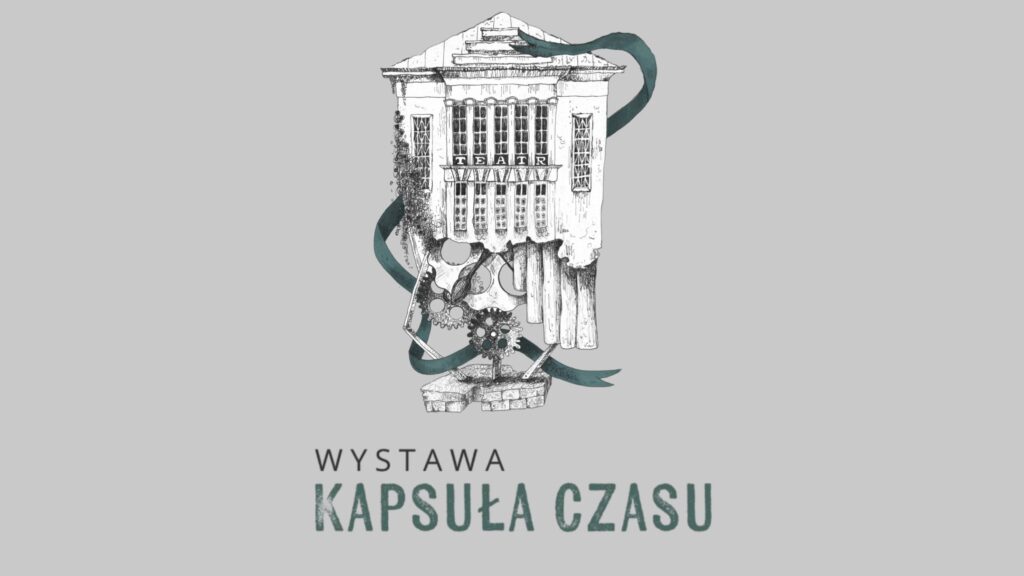 Plakat wystawy „Kapsuła Czasu” z surrealistyczną grafiką budynku teatru połączonego z mechanizmem zegara.