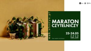 Plakat Maratonu Czytelniczego zaplanowanego na 23-24 maja 2026 r. Zdjęcie przedstawia książki oplecione bluszczem obok okularów i rośliny doniczkowej.