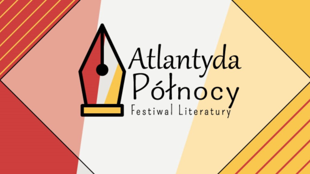 Logo festiwalu z ikoną stalówki pióra wiecznego podzieloną pionowo na kolor czerwony i żółty, obok czarnego napisu „Atlantyda Północy Festiwal Literatury” na geometrycznym tle