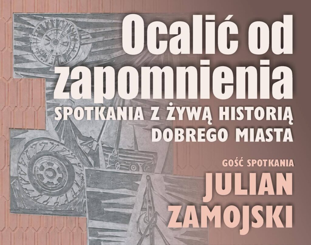 Plakat wydarzenia z napisem o ratowaniu pamięci historycznej.