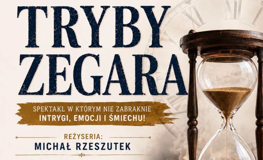 Plakat spektaklu 'Tryby Zegara' z klepsydrą.