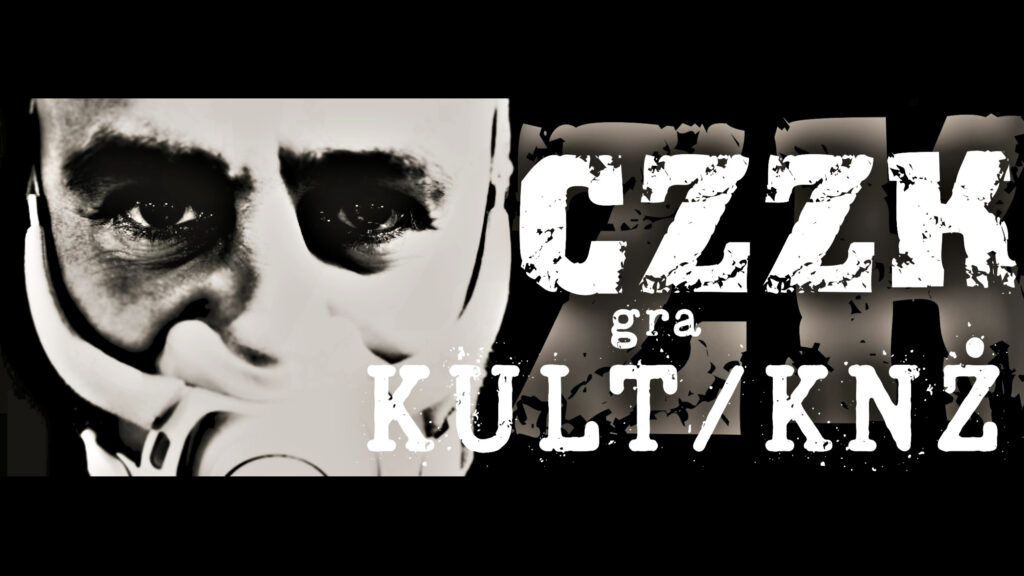 Monochromatyczny plakat koncertowy z twarzą w masce przeciwgazowej oraz napisami „CZZK gra KULT / KNŻ”.