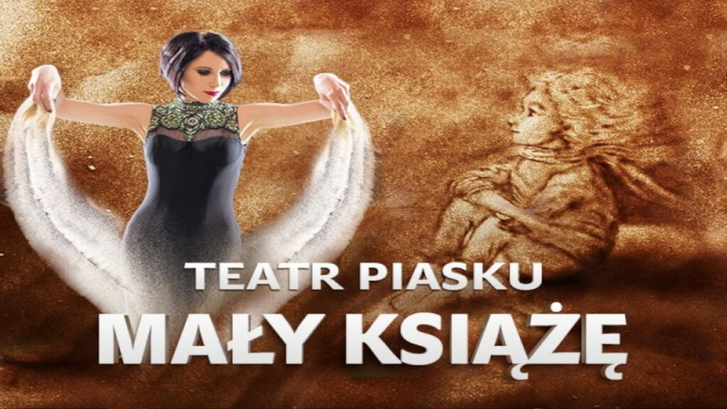 Plakat widowiska z artystką wysypującą piasek z dłoni oraz wyrysowaną z piasku postacią Małego Księcia.