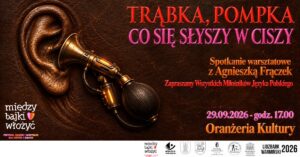 Grafika przedstawiająca ucho z trąbką słuchową, zapraszająca na warsztaty.