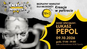 Plakat promujący warsztat dla młodzieży z przedstawieniem gościa specjalnego.