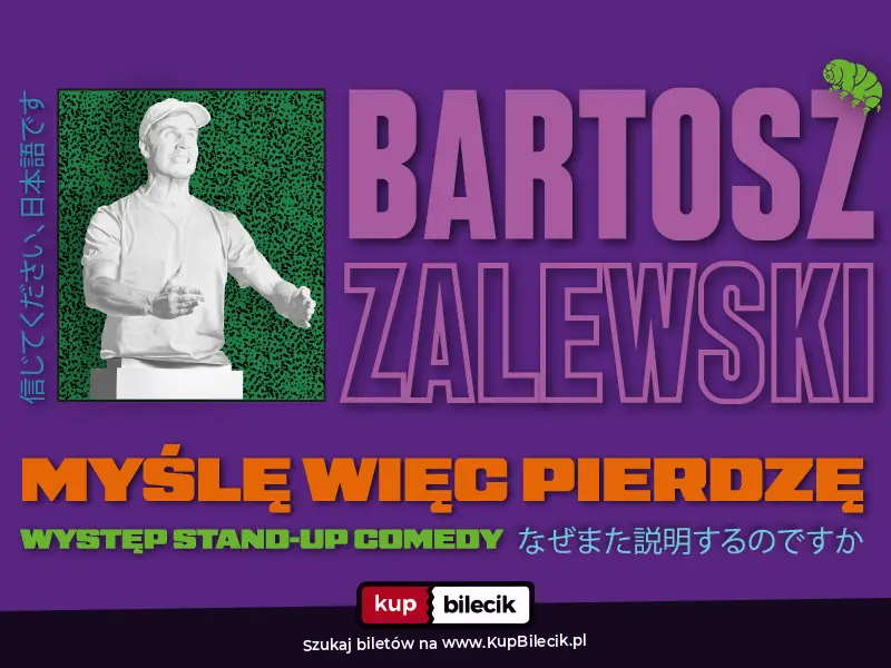 Plakat występu stand-up Bartosza Zalewskiego.