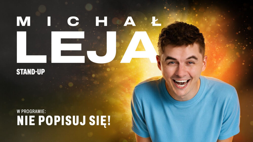 Promocyjna grafika przedstawiająca roześmianego Michała Leję w niebieskiej koszulce na tle złocisto-pomarańczowej poświaty z dużym napisem z imieniem i nazwiskiem.