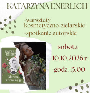 Plakat promujący warsztaty i spotkanie z Katarzyną Enerlich.