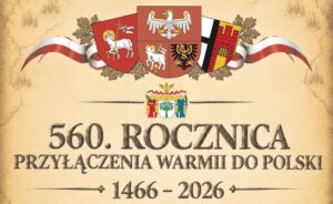 Plakat upamiętniający 560. rocznicę przyłączenia Warmii do Polski