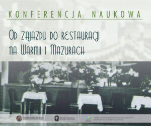 Plakat konferencji naukowej na temat restauracji w Warmii i Mazurach.