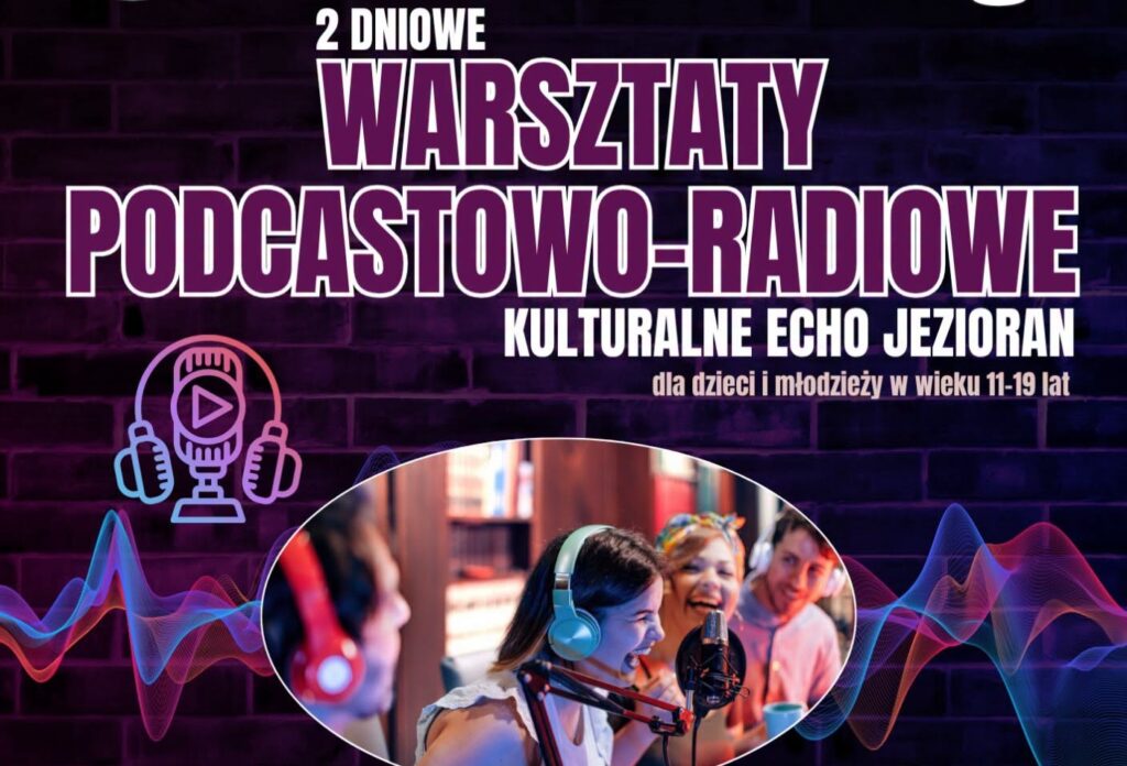 Plakat promujący warsztaty podcastowo-radiowe dla dzieci i młodzieży.